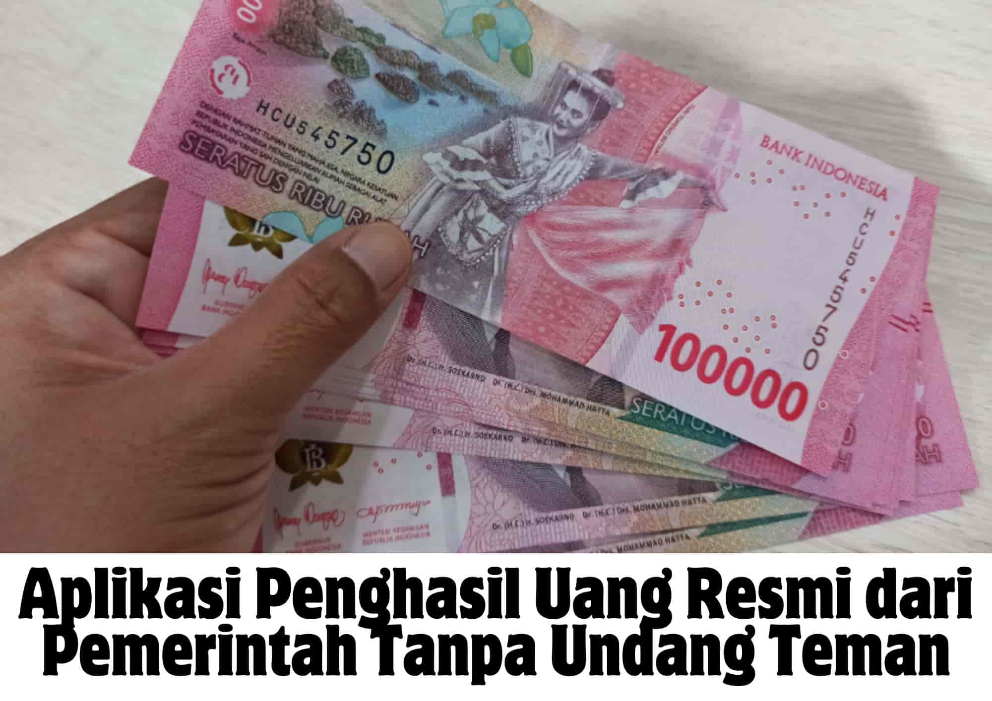 Aplikasi Penghasil Uang Resmi dari Pemerintah Tanpa Undang Teman Aplikasi Penghasil Uang Resmi dari Pemerintah Tanpa Undang Teman