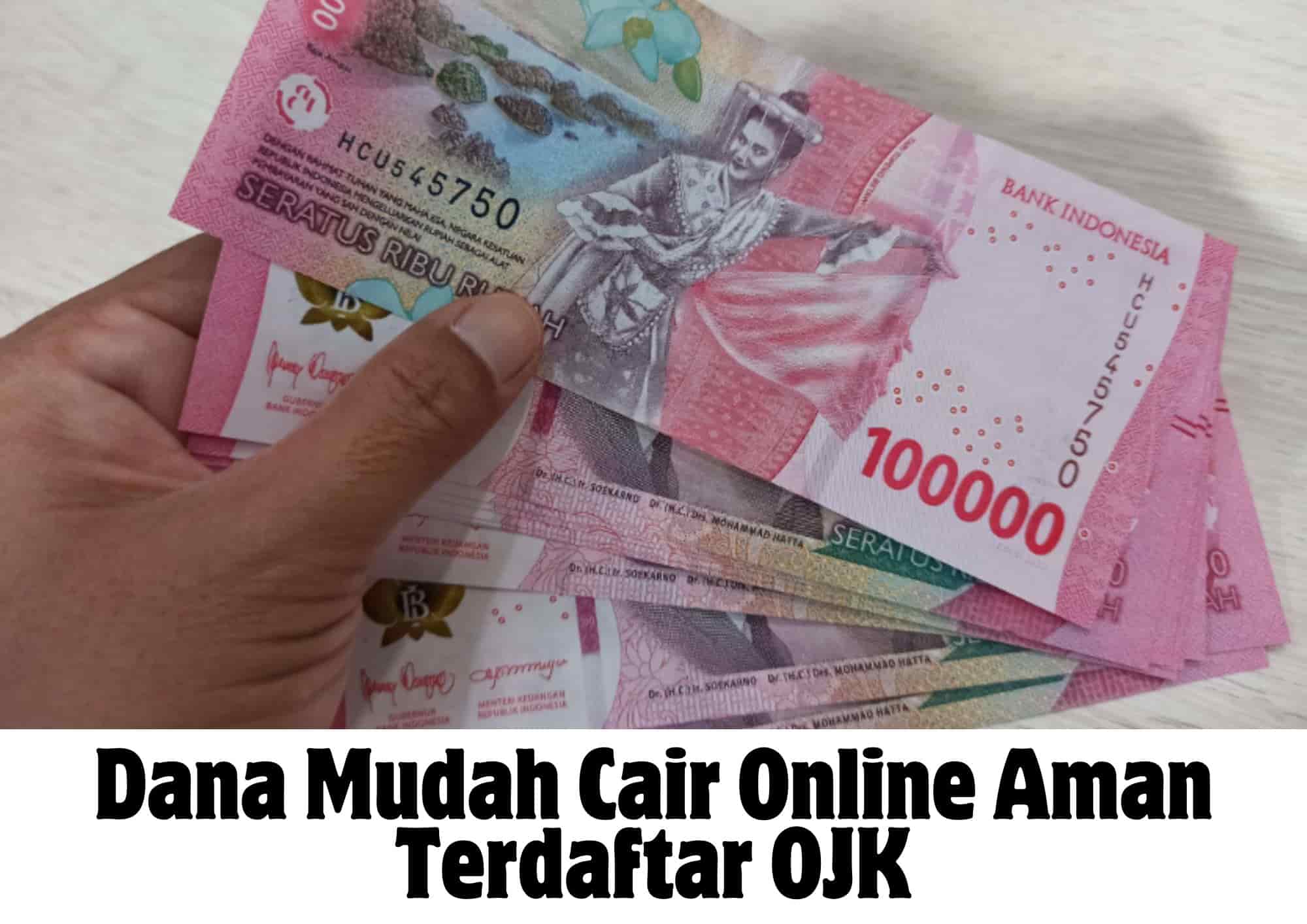 Dana Mudah Cair Online Aman Terdaftar OJK Dana Mudah Cair Online Aman Terdaftar OJK